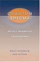 Quantum Enigma: Physics Encounters Consciousness