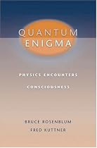 Quantum Enigma: Physics Encounters Consciousness