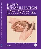 Hand Rehabilitation: A Quick Reference Guide and Review