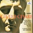 Haendel - Giulio Cesare / Mijanovic � Kozen� � von Otter � Hellekant � B. Mehta � A. Ewing � Les Musiciens du Louvre � Minkowski