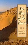 The Way of the Heart: Desert Spirituality and Contemporary Ministry