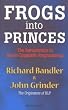 Frogs into Princes: Introduction to Neurolinguistic Programming