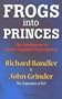 Frogs Into Princes Neuro Linguistic Programming