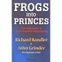 Frogs into Princes: Introduction to Neurolinguisti&hellip by Richard Bandler