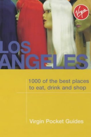 City Travel Guides Discounted  Used : Los Angeles: 1000 of the Best Places to Eat, Drink and Shop (Virgin Pocket Guides)