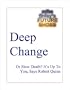 Deep Change -- Or Slow Death? It's Up To You, Says Robert Quinn