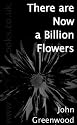 There are Now a Billion Flowers