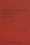 Review American Institute of Physics  / Thermophotovoltaic Generation of Electricity: 4th NREL Conference (AIP Conference Proceedings)