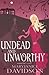 Undead and Unworthy