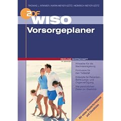 WISO Vorsorgeplaner. Hinweise f�r die Nachlassregelung und Formulare f�r den Todesfall