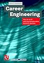 Career Engineering. Wie Sie in IT- und Ingenieurberufen Karriere machen