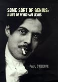 Review Jonathan Cape  / Some Sort of Genius: A Life of Wyndham Lewis