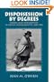 Dispossession by Degrees: Indian Land and Identity in Natick, Massachusetts, 1650-1790 (Studies in North American Indian History)