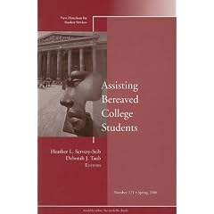 Assisting Bereaved College Students: New Directions for Student Services, No. 121 (J-B SS Single Issue Student Services)