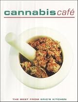 Cannabis Cafe: All Your Favourite Recipes from Eric's Kitchen
