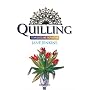 Quilling: Techniques and Inspiration