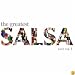 The Greatest Salsa Ever, Vol. 1