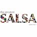 Music : The Greatest Salsa Ever, Vol. 1