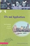 CVs and Applications: How to Present Yourself on Paper (Student Helpbook Series)