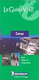 Michelin Le Guide Vert: Corse - Avec Hotels & restaurants