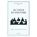 Au coeur du pouvoir : Enqu�te sur le club le plus puissant de France