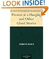 Present at a Hanging and Other Ghost Stories