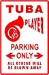 TUBA PLAYER PARKING sign * music instru
