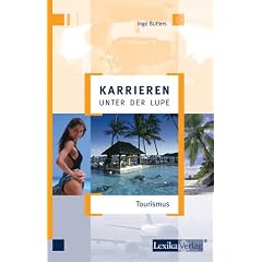 Karrieren unter der Lupe: Tourismus