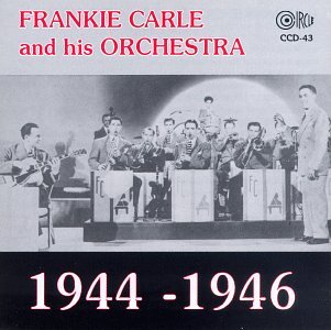 Frankie Carle And His Orchestra: 1944-1946