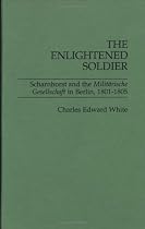 Scharnhorst and the Militarische Gesellschaft in Berlin, 1801-1805