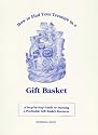 How to Find Your Treasure in a Gift Basket: A Step-By-Step Guide to Starting Your Own Profitable Gift Basket Business