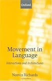 Movement in Language: Interactions and Architectures
