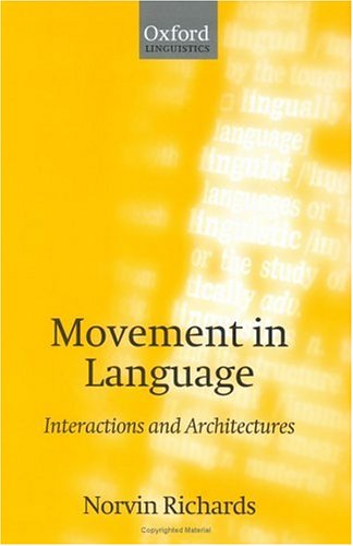Movement in Language: Interactions and Architectures