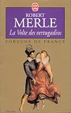Fortune de France, tome 7 : La Volte des vertugadins