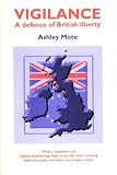 Vigilance: A Defence of British Liberty