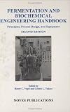 Fermentation and Biochemical Engineering Handbook, 2nd Ed., Second Edition: Principles, Process Design and Equipment