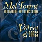 Click here to buy Velvet and Brass by  Rob McConnell and Mel Torme .