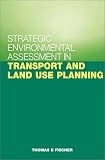 Strategic Environmental Assessment in Transport and Land Use Planning