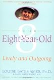 Your Eight Year Old: Lively and Outgoing