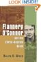 Flannery O'Connor and the Christ-Haunted South