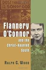 Flannery O'connor And The Christ-Haunted South