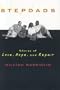 Stepdads: Stories of Love, Hope, and Repair