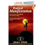 Radical Manifestation: The Fine Art of Creating the Life You Want