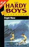 Fright Wave (Hardy Boys Casefiles)