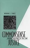 Commonsense Justice: Jurors Notions of the Law