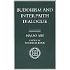 Buddhism and Interfaith Dialogue, Part One of a Two-Volume Sequel to Zen and Western Thought