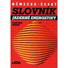 Deutsch-Tschechisch Wörterbuch der Kernenergie Deutsch-Tschechisch Wörterbuch der Kernenergie