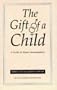 Gift Of A Child: A Guide to Donor Insemination
