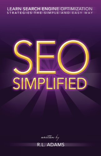 SEO Simplified: Learn Search Engine Optimization Strategies and Principles for Beginners (The SEO Series)