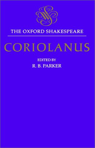 The Oxford Shakespeare: The Tragedy of Coriolanus